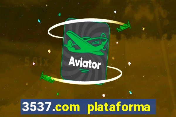 3537.com plataforma de jogos